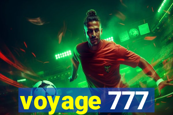 voyage 777